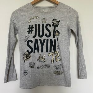 Place Just Sayin Long Sleeve Tee Shirt Sz 10/12